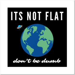 earth - its not flat Posters and Art